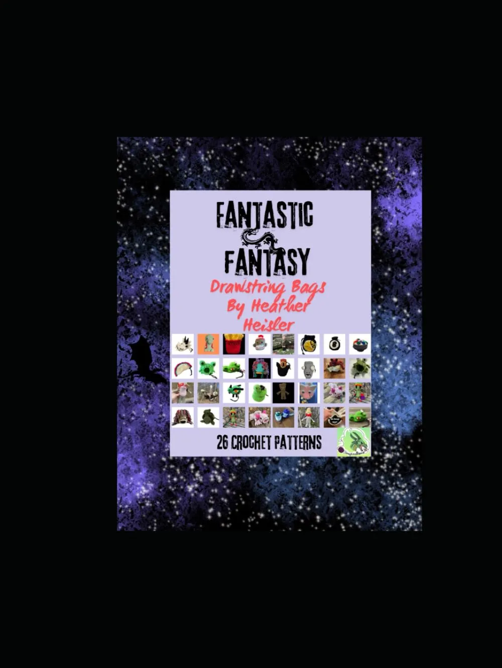 Fantastic Fantasy Crochet Drawstring Bags: 26 Fantastical Crochet Patterns Hardcover  July 11, 2024