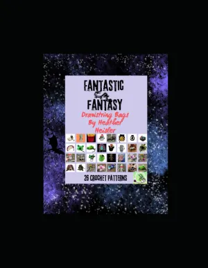 Fantastic Fantasy Crochet Drawstring Bags: 26 Fantastical Crochet Patterns Paperback  July 11, 2024
